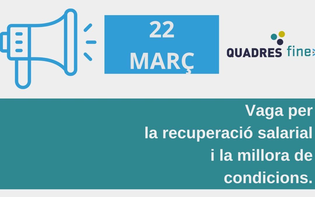 El 15 de març, noves mobilitzacions com avantsala de la VAGA DEL 22.
